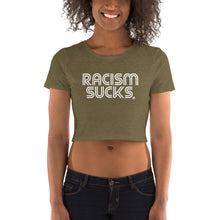 Racism Sucks Women’s Crop Tee -black or olive green