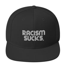 Racism Sucks Snap Back Hat - Choose a color