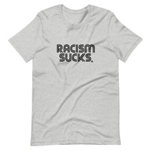 Racism Sucks Gender Neutral Tee - Pick a color