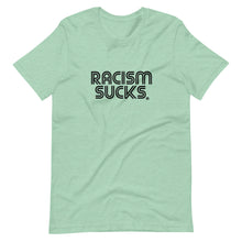 Racism Sucks Gender Neutral Tee - Pick a color