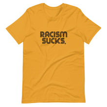 Racism Sucks Gender Neutral Tee - Pick a color