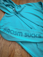 Racism Sucks Soft style Hoodie Unisex - Pick a Color