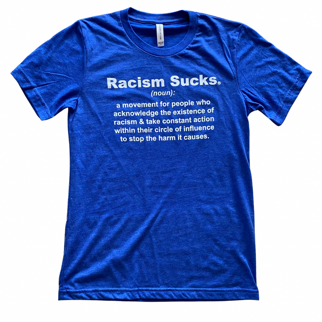 Racism Sucks Definition Tee Unisex - Pick a Color