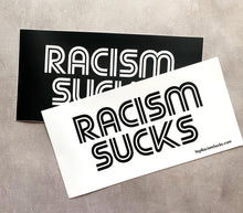 Racism Sucks Bumper Stickers