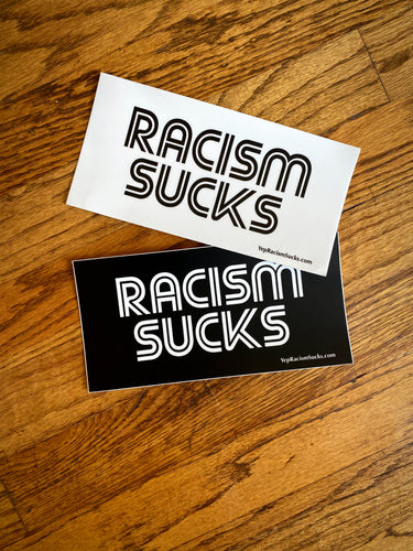 Racism Sucks Bumper Stickers