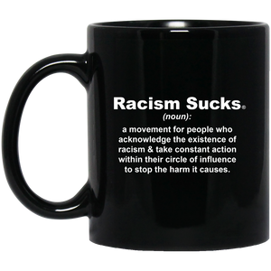Racism Sucks Definition 11 oz. Black Mug