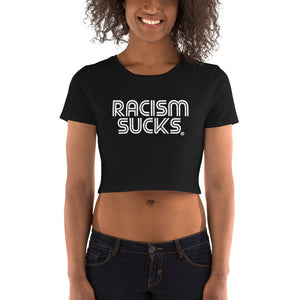 Racism Sucks Women’s Crop Tee -black or olive green